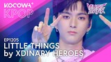 Xdinary Heroes  - Little Things | Music Bank EP1205 | KOCOWA+