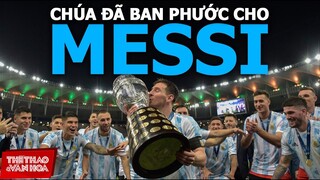 [COPA AMERICA 2021] Messi xóa đi lời nguyền để lần đầu giành chức vô địch cùng đội tuyển Argentina