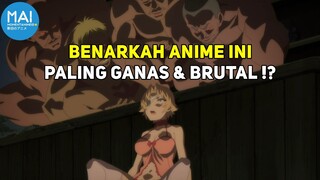 Benarkah Anime Ini Paling Ganas & Brutal !?