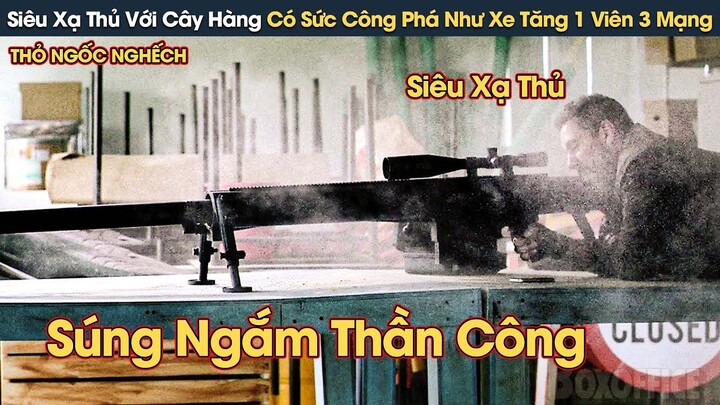 [Review Phim] Siêu Xạ Thủ Với Cây Súng Ngắm Thần Công Có Sức Công Phá Như Xe Tăng 1 Viên 3 Mạng