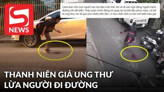 Xôn xao clip thanh niên giả ung thư để lừa người đi đường những ngày giáp Tết