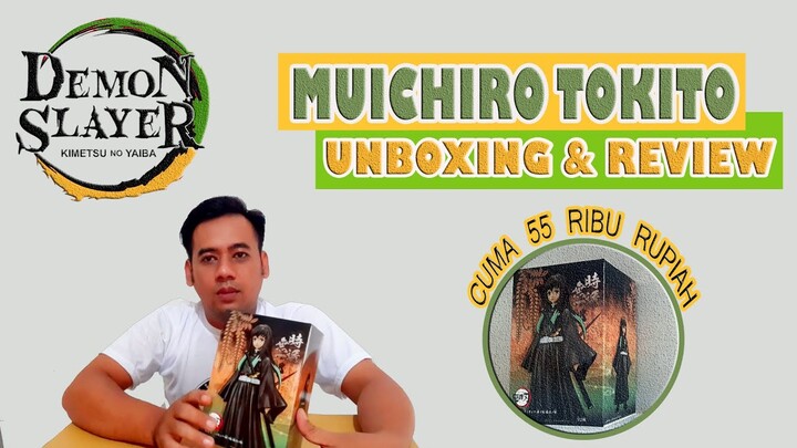MUICHIRO TOKITO  SANG HASHIRA KABUT || UNBOING & REVIEW ACTION FIGURE DEMON SLAYER MUICHIRO TOKITO