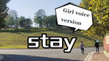 Cover "Stay" Kèm MV