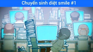 Chuyển sinh diệt smile p1