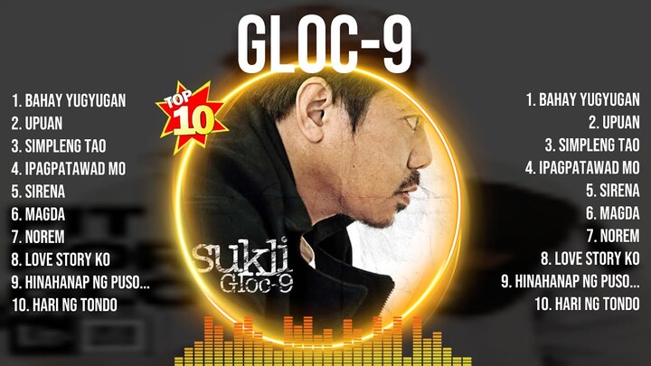 Gloc 9 ~ Gloc 9 2024 ~ Gloc 9 Top Songs ~ Gloc 9 Full Album