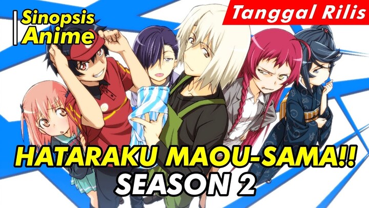 Spoiler Anime | Hataraku Maou-sama!! 2nd Season | Spoiler Anime | Official Trailer