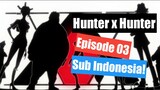 Hunter x Hunter episode 3 sub indo