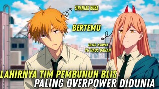 TERBENTUKNYA TIM PEMBUNUH IBLIS PALING OVERPOWER DIDUNIA❗