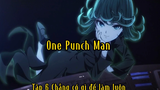 One Punch Man_Tập 6 Chẳng có gì để làm luôn