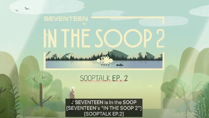[ENG SUB] SEVENTEEN IN THE SOOP S2: SOOPTALK EPISODE 2