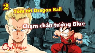 [Tóm tắt Dragon Ball]. Phần 2: Hành trình tìm ngọc & màn giao lưu võ thuật với tướng Blue