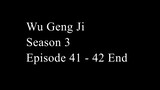 Wu Geng Ji Season 3 Episode 41 - 42 End Subtitle Indonesia