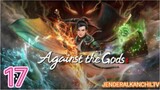 AGAINST THE GODS - EPS. 17 SUB. INDO