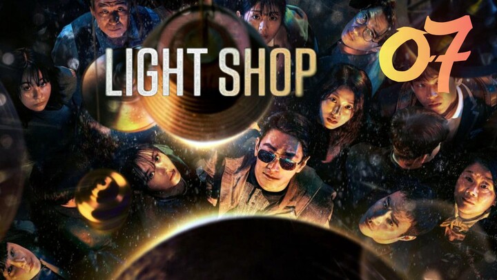 🇰🇷EP 7 | Light Shop (2024) [Eng Sub]