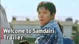Welcome to Samdalri  | Trailer ตัวอย่าง