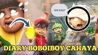 DIARY BOBOIBOY CAHAYA || Dasar api!!