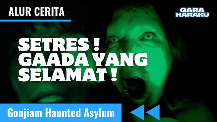SETANNYA GANAS! MENINGGOY SEMUA | Alur Cerita Film Gonjiam Haunted Asylum