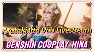 [Genshin, COSPLAY, Hina] Arataki Itto Vào Livestream