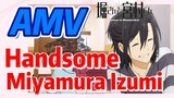 [Horimiya]  AMV |  Handsome Miyamura Izumi
