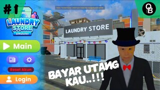 Baru Sehari Buka Udah Di Tagih Kang Pinjol 😭 - Laundry Simulator (Part 1)