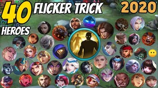 40 HEROES FLICKER TRICK OF MOBILE LEGENDS 2020