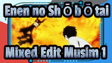 Enen no Shōbōtai | Mixed Edit Musim 1