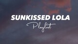 SunKissed Lola Playlist |HKP, Malimutan Ka, Pasilyo, White Toyota | With lyrics