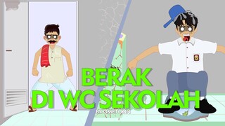 KETIKA BERAK DI WC SEKOLAH - ANAK SEKOLAH