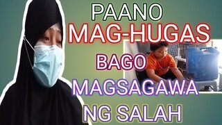 PAANO MAG-HUGAS bago ISAGAWA ang SALAH ?