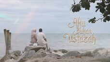 Aku Bukan Ustadzah Episode 19