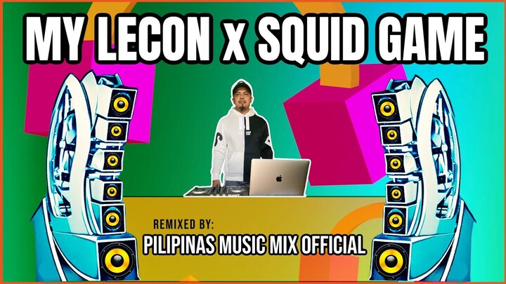 MY LECON X SQUID GAME - New Trends TikTok Song (Pilipinas Music Mix Official Remix) Techno Bomb Mix