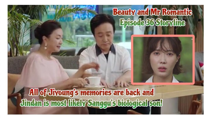 All of Jiyoung's memories are back and Jindan .. | Beauty and Mr. Romantic  미녀와 순정남 | 36 Storyline