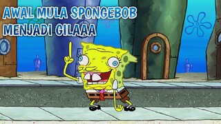 Awal Mula SpongeBob Menjadi G1L444 !! Alur Cerita Spongebob "The Nitwitting"