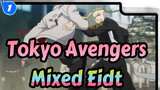 [Tokyo Avengers] Mixed Eidt Berdarah Panas_1