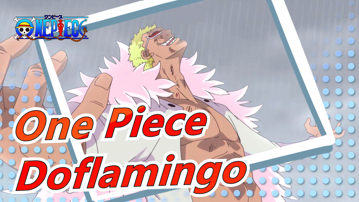 [One Piece] Doflamingo: Aku Adalah Peran Utama