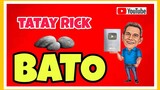 TATAY RICK:BATO
