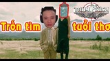 [Truy Kích Stream] Trốn Tìm Trở Về Tuổi Thơ Nhưng Nó Lạ Lắm =)))