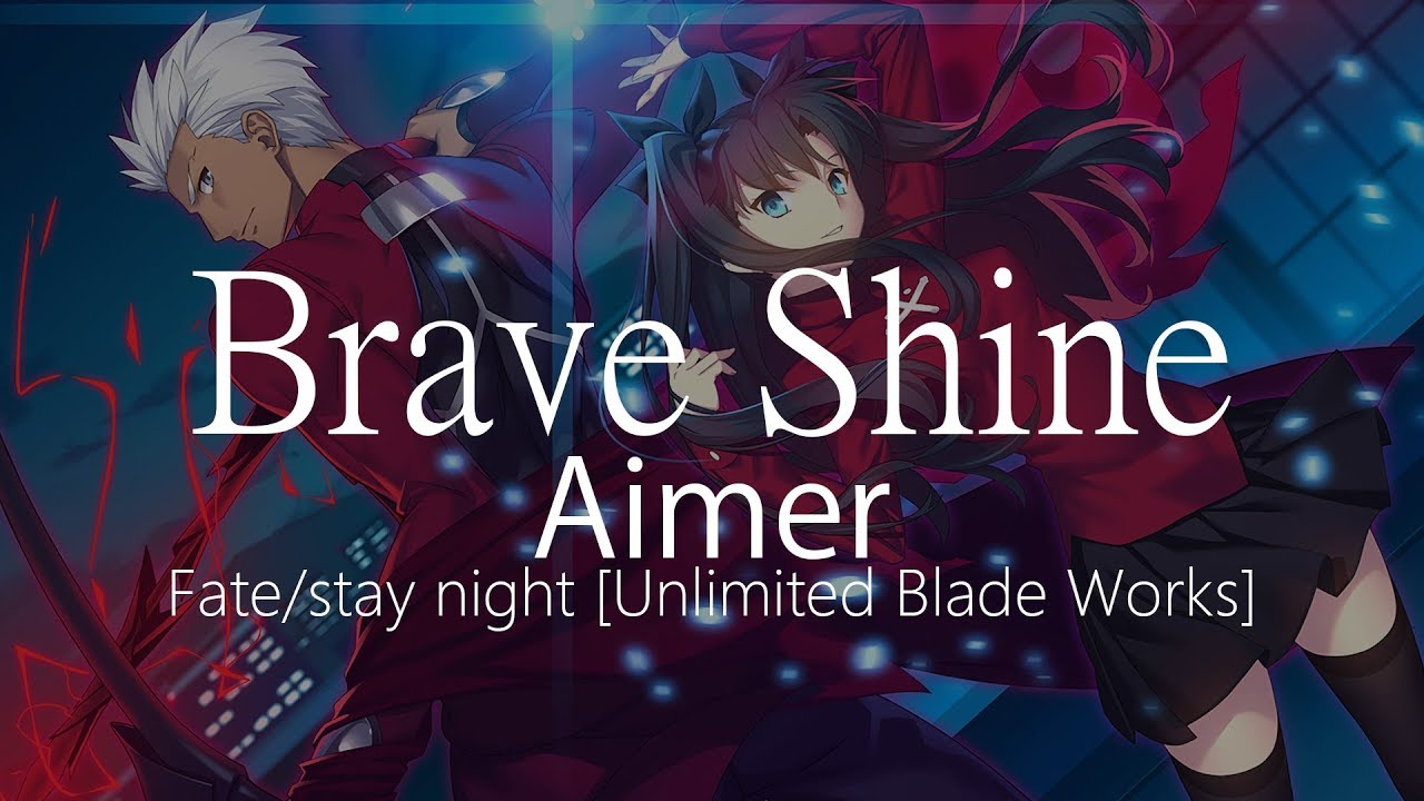 Hd Fate Stay Night Unlimited Blade Works Op2 Aimer Brave Shine 中日字幕 Bilibili