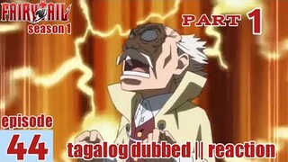 Fairy Tail S1 Episode 44 Part 1 Tagalog Dub | reaction