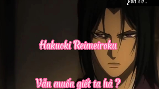 Hakuoki Reimeiroku _Tập 6- Vẫn muốn giết ta à ?