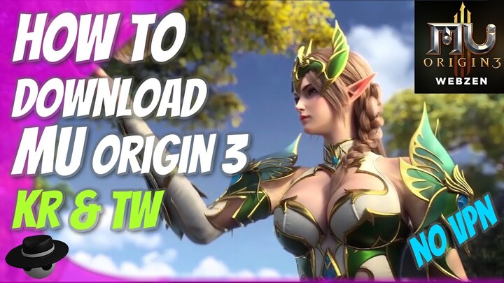MU Origin 3 - How to DOWNLOAD & INSTALL No VPN