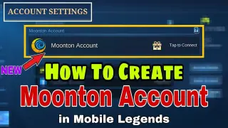 How to CREATE MOONTON ACCOUNT in Mobile Legends | New Update 2021