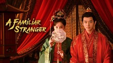 A Familiar Stranger ep 3 (sub indo)🇨🇳