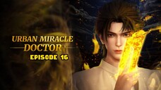 Urban Miracle Doctor Episode 16