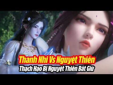 Thế Giới Hoàn Mỹ Tập 182 Thuyết Minh Full HD | 完美世界 第182集 | Thanh Y VS Nguyệt Thiền