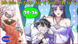 7 Vị Tuyệt Sắc Sư Tỷ Phần 10 Chap 35 - 36 | Truyện Thành Phim | Thuyết Minh