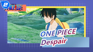 ONE PIECE| Despair and the beginning of a new adventure_2