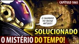 ISSO MUDOU TUDO! REVELADO O SEGREDO DA LINHA DO TEMPO DE ONE PIECE 1065