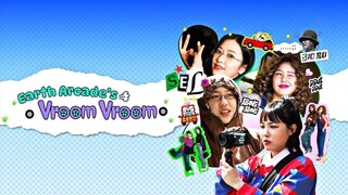 Earth Arcade's Vroom Vroom Episode 1 [ENG SUB]