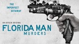 Florida Man Murders (2021) S01E05